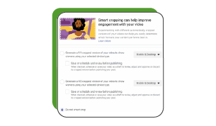 Facebook adds ‘Smart Crop’ video tool to Creator Studio